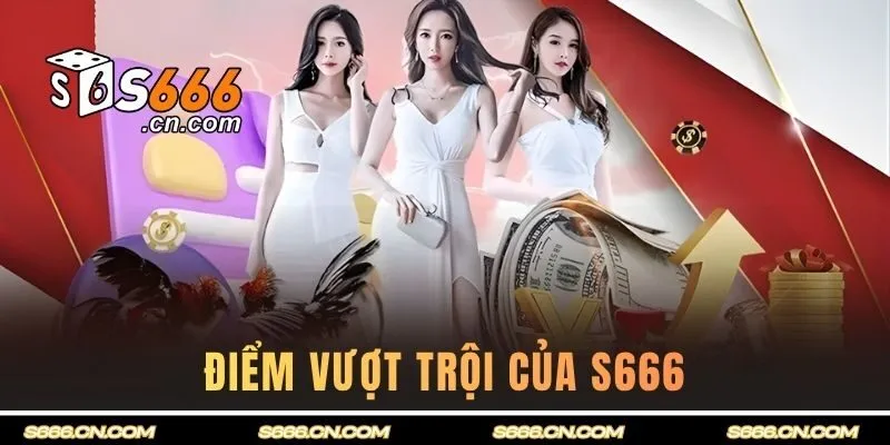 Điểm nổi trội của nhà cái